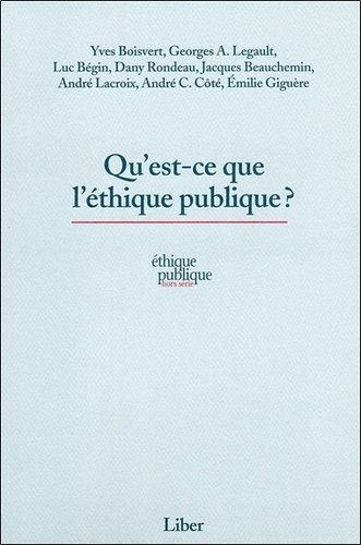 Ethique publique Hors-série : Qu'est-ce que l'éthique publique ?