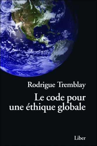 Le code pour une éthique globale. Vers une civilisation humaniste