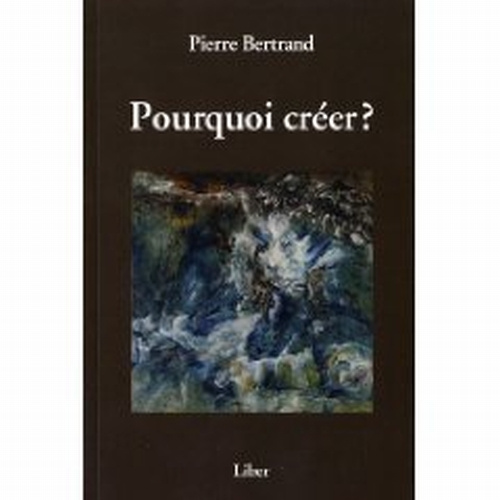 Pourquoi créer ?