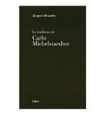 Le tombeau de Carlo Michelstaedter. Suivi de Dialogue avec Carlo