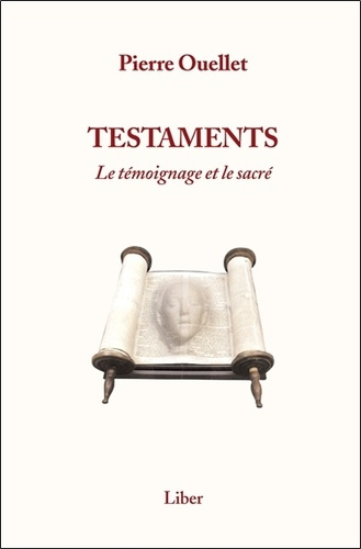 Testaments. Le témoignage et le sacré