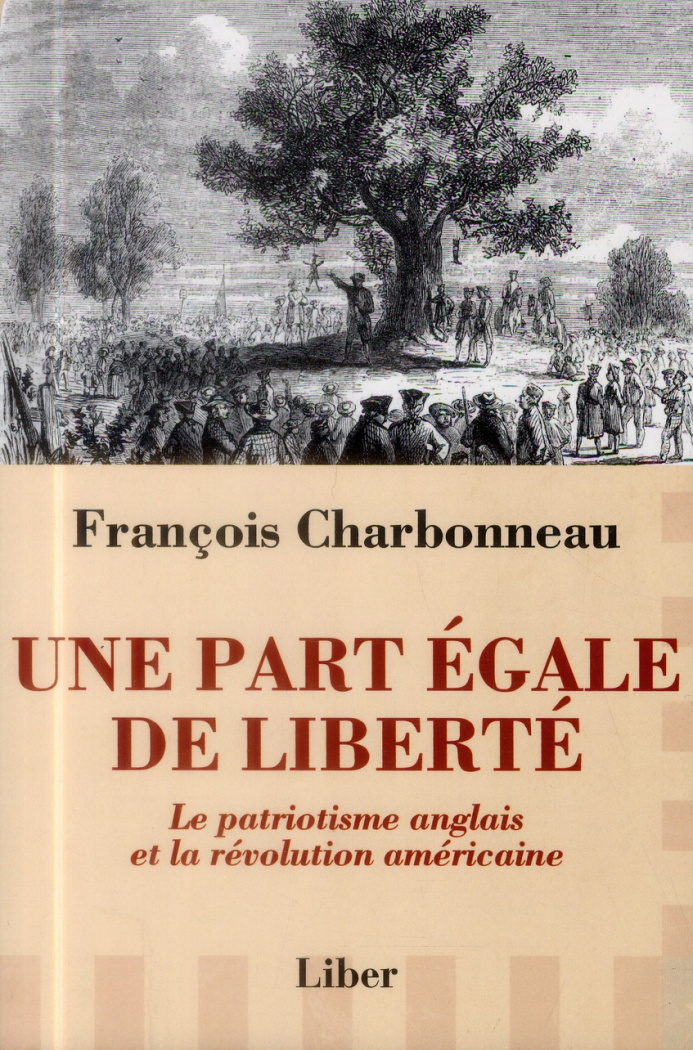 Une part égale de liberté. Le patriotisme anglais et la révolution américaine