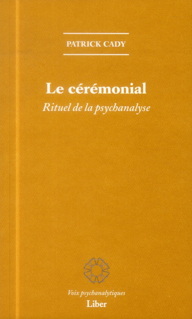 Le cérémonial. Rituel de la psychanalyse