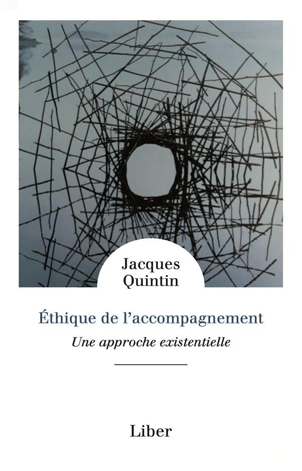 Ethique de l'accompagnement. Une approche existentielle