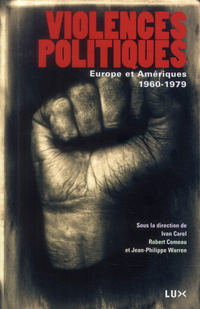 Violences politiques. Europe et Amériques, 1960-1979