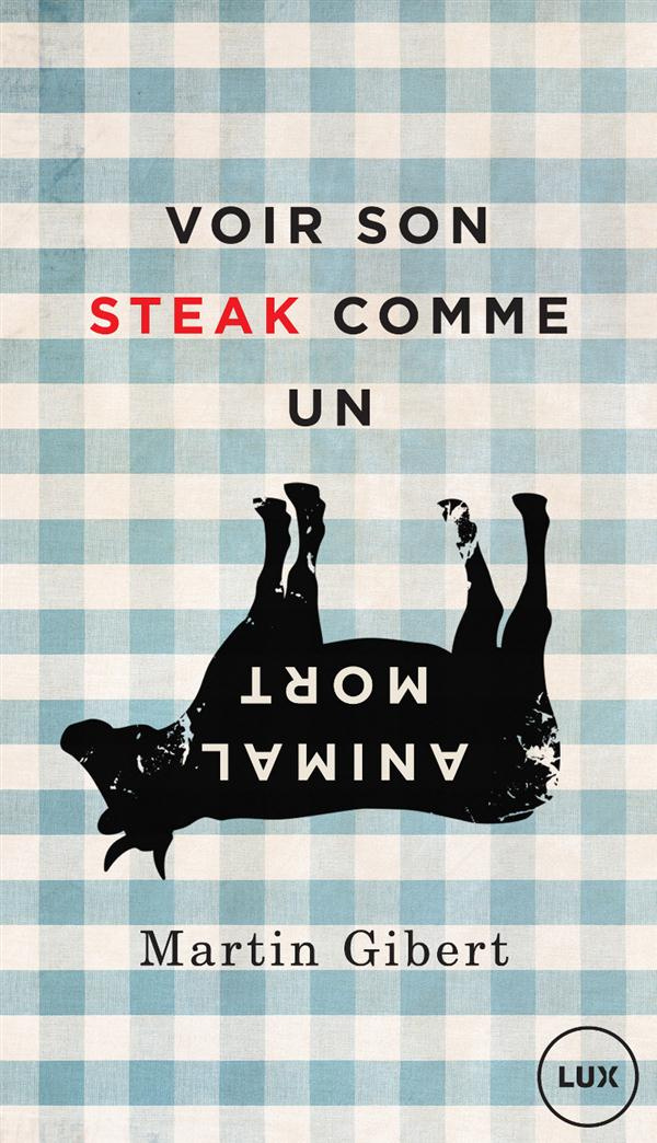 Voir son steak comme un animal mort. Véganisme et psychologie morale