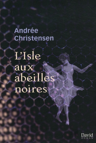 L'Isle aux abeilles noires