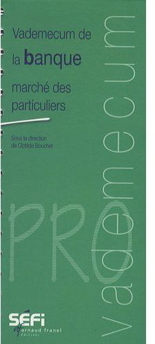 Vademecum de la banque. Marché des particuliers
