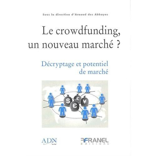 Le crowdfunding, un nouveau marché ? Décryptage et potentiel de marché