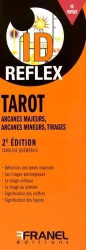 Tarot. Arcanes majeurs, arcanes mineurs, tirages, 2e édition