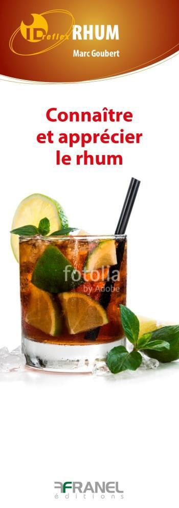 Rhum. Connaître et apprécier les rhums