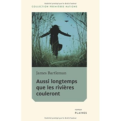 Aussi longtemps que les rivières couleront