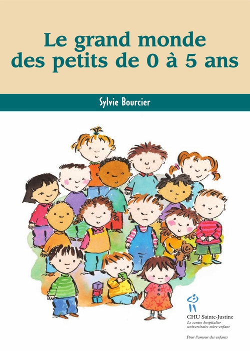 Le grand monde des petits de 0 à 5 ans