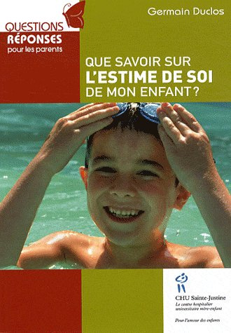 Que savoir sur l'estime de soi de mon enfant ?