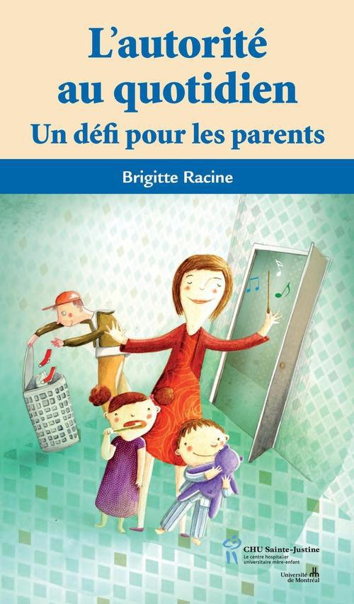 L'autorité au quotidien. Un défi pour les parents