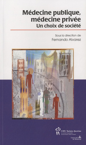 Médecine publique, médecine privée, un choix de société