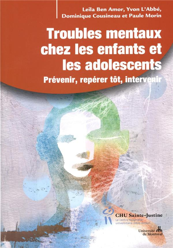 Troubles mentaux chez les enfants et les adolescents. Prévenir, repérer tôt, intervenir