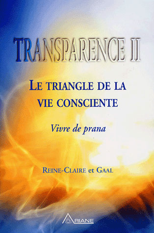 TRANSPARENCE TOME 2 TRIANGLE VIE CONSCIENTE