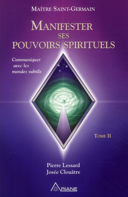 Manifester ses pouvoirs spirituels. Tome 2, avec 1 CD audio