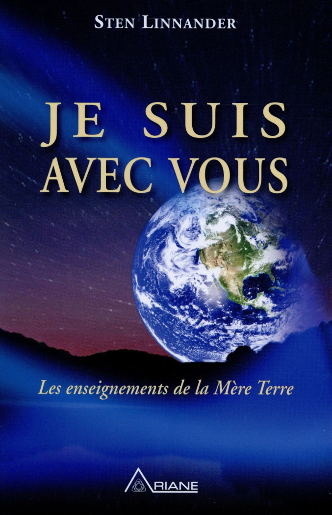 Je suis avec vous. La Terre veut nous parler