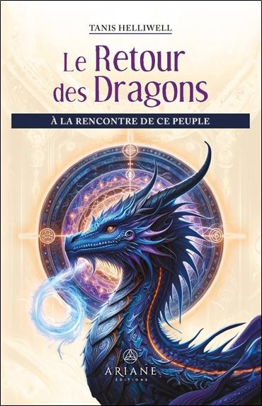 Le Retour des Dragons. A la rencontre de ce peuple