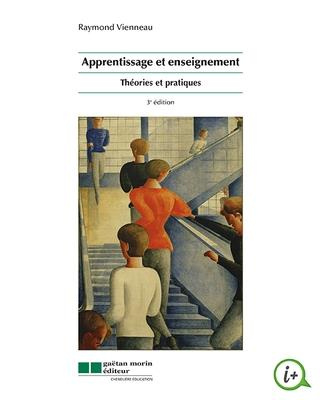 Apprentissage et enseignement. Théories et pratiques, 3e édition