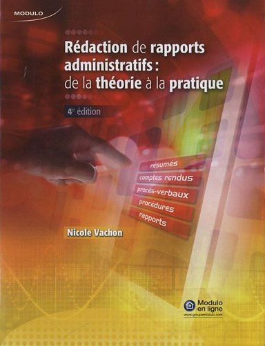 Rédaction de rapports administratifs. De la théorie à la pratique, 4e édition