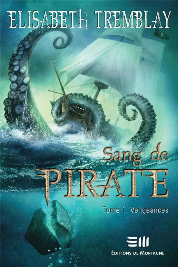 Sang de pirate Tome 1 : Vengeances