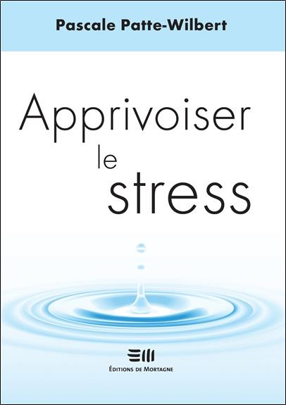 Apprivoiser le stress