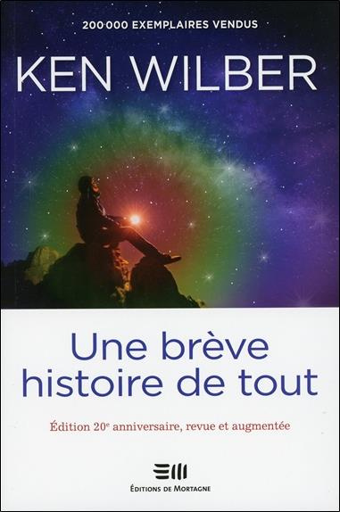 Une brève histoire de tout. Edition revue et augmentée
