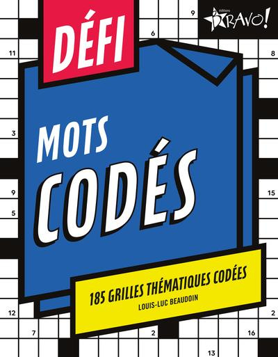 Défi Mots codés. 185 grilles thématiques codées