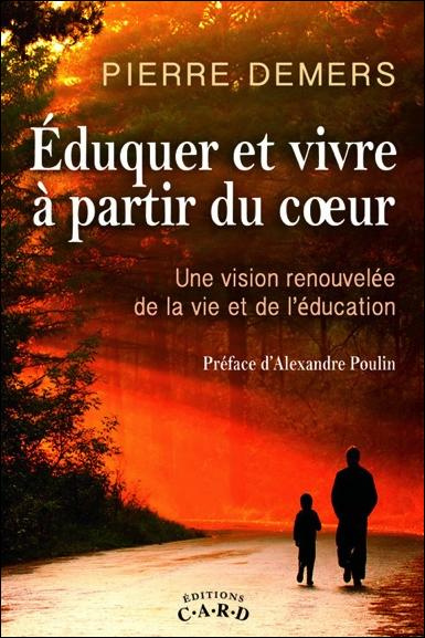 Eduquer et vivre à partir du coeur