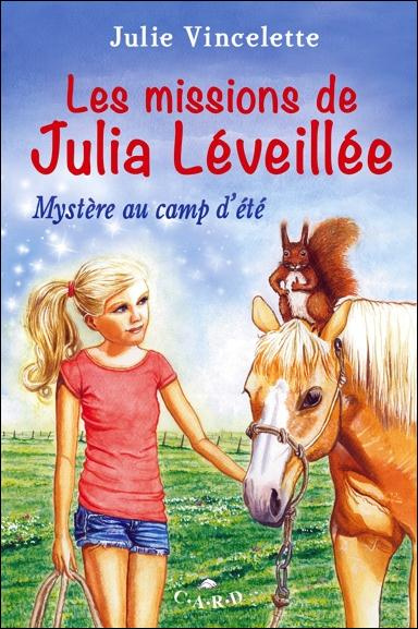 Les missions de Julia Léveillée/Mystère au camp d'été