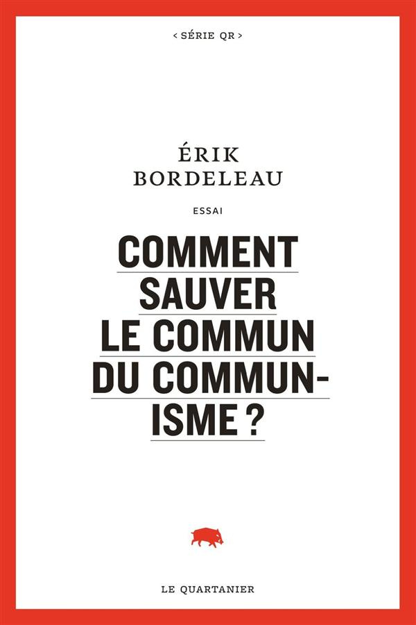 COMMENT SAUVER LE COMMUN DU COMMUNISME ?