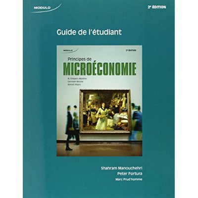 Principes de microéconomie. Guide de l'étudiant, 2e édition