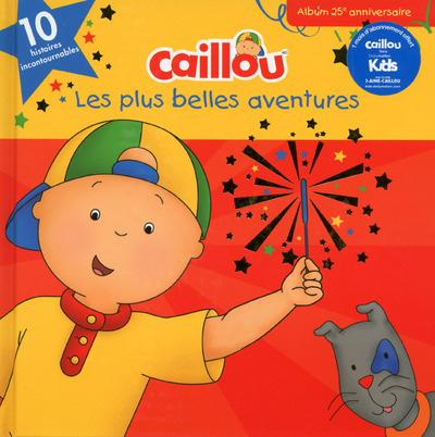 Caillou : les plus belles aventures
