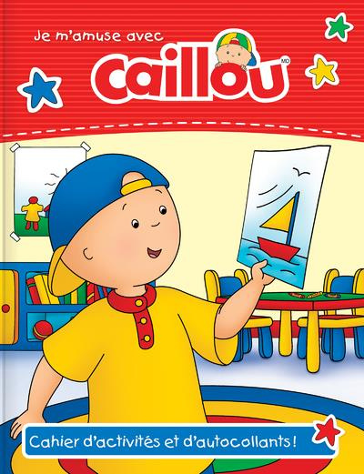 Je m'amuse avec Caillou. Cahier d'activités et d'autocollants !