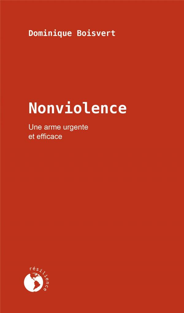 Nonviolence - Une arme urgente et efficace