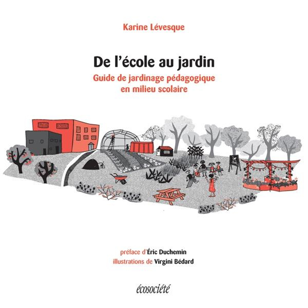 De l'école au jardin. Guide de jardinage pédagogique en milieu scolaire