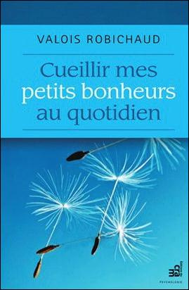 Cueillir mes petits bonheurs au quotidien