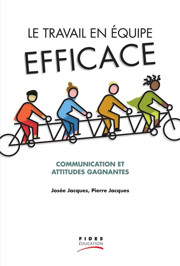 Le travail en équipe efficace. Communication et attitudes gagnantes
