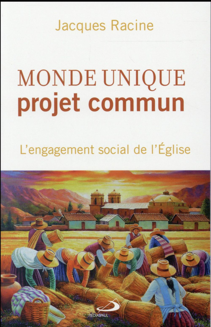 Monde unique, projet commun. L'engagement social de l'Eglise