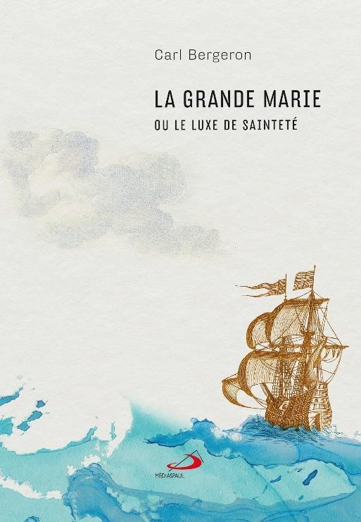 La grande Marie ou le luxe de sainteté