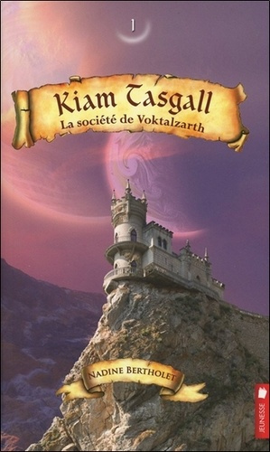 Kiam Tasgall Tome 1 : La société de Voktalzarth