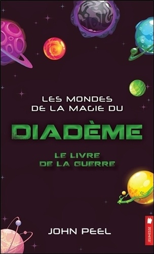 Les mondes de la magie du Diadème Tome 7 : Le livre de la guerre