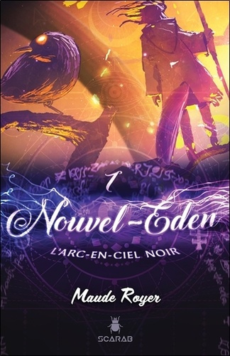 Nouvel Eden Tome 1 : L'arc-en-ciel noir