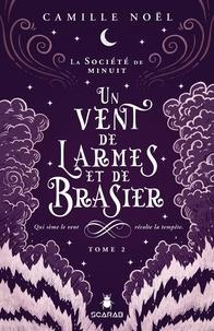 La société de minuit Tome 2 : Un vent de larmes et de brasier