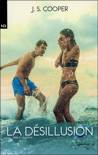 A la dérive. Tome 2, Désillusion