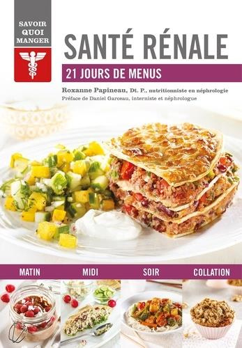Santé rénale. 21 jours de menus