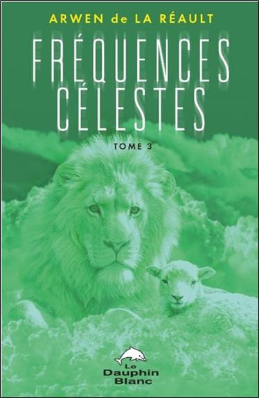 Fréquences célestes. Tome 3